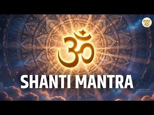 30 Minutes Om Shanti Mantra | Deep Meditation Mantra | Peace & Healing Chant | Calm Mind Inner Peace