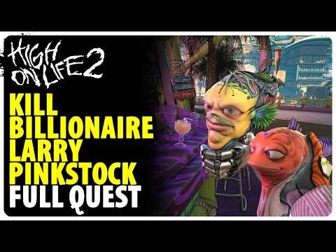 Kill Billionaire Larry Pinkstock - Full Quest Walkthrough | High on Life 2