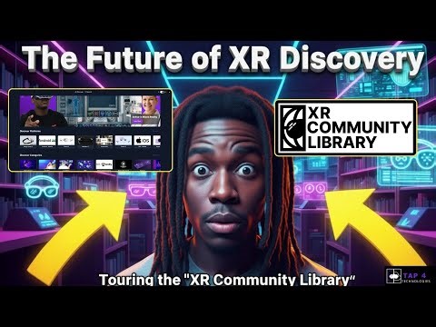 Touring The Entire XR Community Library (XRCL) XR Discovery Platform