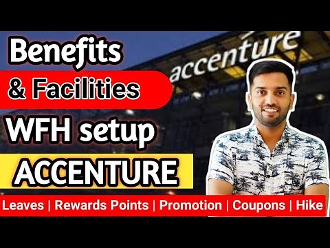 Accenture Facilities & Benefits | Accenture Perks | Everything you need to know before onboarding