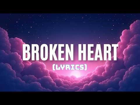 Broken Heart – Why Did You Leave Me Like This ? ( Lyrics )