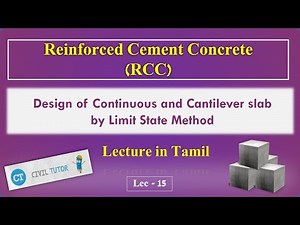 Design of Continuous slab and Cantilever slab by LSM - DRC - Lecture - 15 - Civil Tutor