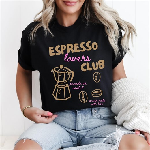 Espresso Lovers Club Shirt, Coffee Lover Tee, Moka Pot Graphic T-shirt, Caffeine Addict Top, Cute Barista Gift, Gift for Friend - Etsy