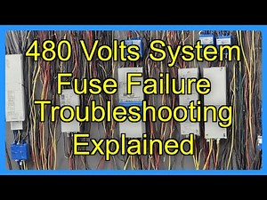 480 Volts System Fuse Failure Troubleshooting Explained
