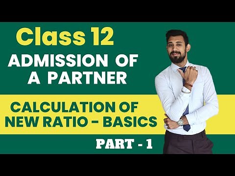 Admission of a Partner | Calculation of ratios | Basics | Part 1