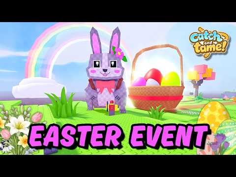 EASTER UPDATE EVENT in Catch And Tame Roblox! Where to Find All 10 Easter Eggs!