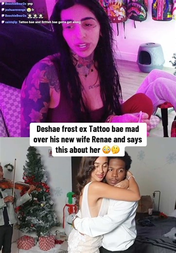 Deshae frost ex Tattoo bae mad over his new wife Renae and says this about her 😳🤔 @Deshae Frost @Nel Twins #deshaefrost #deshae #renae #fyp #trending