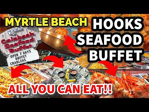 ALL YOU CAN EAT SEAFOOD - Hooks Calabash Seafood Buffet- MYRTLE BEACH. Crab legs, Oysters, Prime Rib