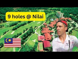 9 holes at Nilai Springs Resort Hotel & Golf Country Club, Malaysia