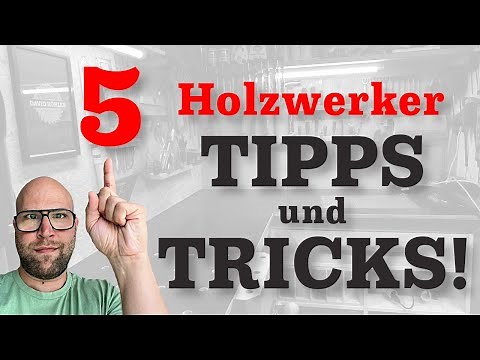 TOP 5 Holzbearbeitung TIPPS und TRICKS!