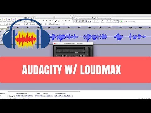 Using Audacity and LoudMax to Edit Audio