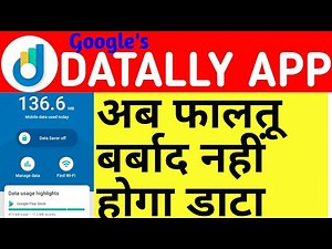 How to use DATALLY APP Launched by Google Save mobile 30% data