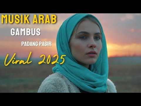 Lagu Arab Gambus Pilihan - Padang Pasir Musik Syahdu Viral - Lagu Arab Merdu