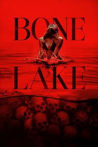 Stream Bone Lake (2025): Find it on Netflix, Prime Video, Hulu & more