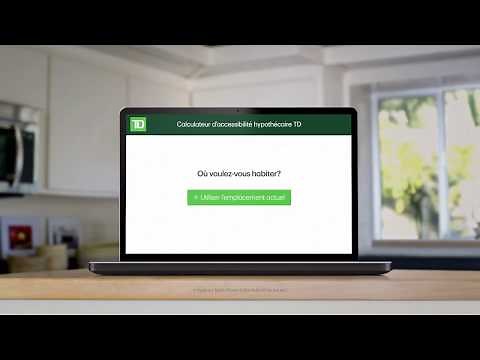 Le calculateur d'admissibilité hypothécaire TD