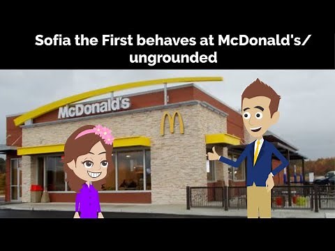 Sofia the First behaves at McDonald's and gets grounded