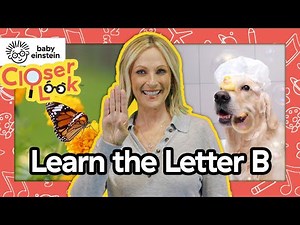 NEW! Closer Look: The Letter B 🔍 | Learning Letters With Marlee Matlin ⭐️ | Baby Einstein | Alphabet