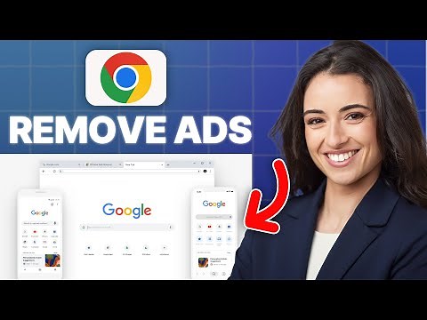 How to Remove Ads in Google Chrome (2026 Updated Tutorial)
