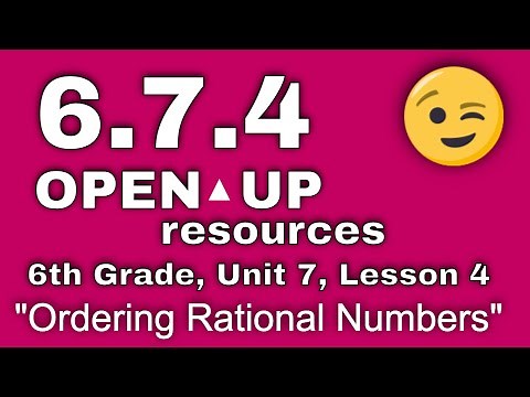 😉 6th Grade, Unit 7, Lesson 4 "Ordering Rational Numbers" Illustrative Math
