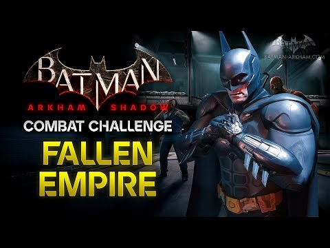 Batman: Arkham Shadow - Combat Challenge #3: Fallen Empire