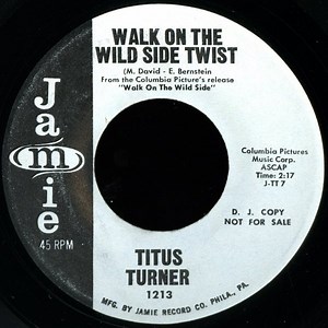 Titus Turner - Walk On The Wild Side Twist / Twistin' Train