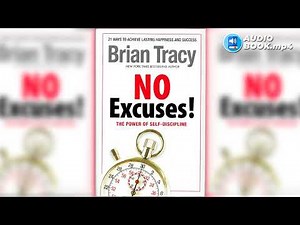 No Excuses - Brian Tracy: The Power of Self-Discipline for Success in Your Life | AudioBook.MP4