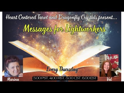 MESSAGES FOR LIGHTWORKERS - EPISODE 144 with Marina and Val