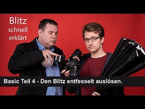 Blitz schnell erklärt - Basic Teil 4 - Blitz entfesselt auslösen