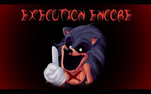 FNF VS SONIC EXE - Execution ENCORE (Execution Danly Ver. )