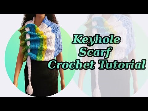 EASY CROCHET KEYHOLE SCARF TUTORIAL #crochet #scarf #clothing #keyhole
