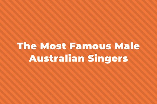 11 Of The Most Famous Male Australian Singers