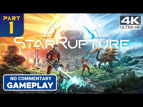 STAR RUPTURE - Gameplay Walkthrough Part 1 [4K 60FPS] (No Commentary)
