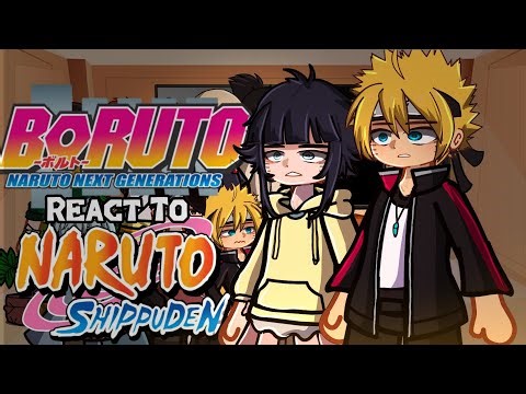 •|| Boruto and his friends react to Naruto Shippuden ||• Boruto Naruto next generations
