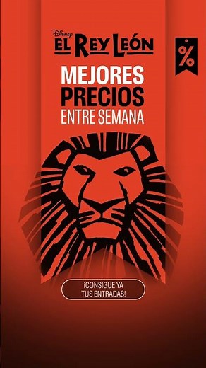 ¡Aprovecha los mejores precios entre semana de El Rey León! 🦁