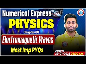 Class 12 Physics Chapter 8 Electromagnetic Waves | 12th Physics Imp PYQs By Manish Sir RWA