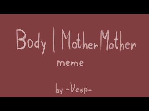 BODY | Animation Meme by Vesp ! TW !