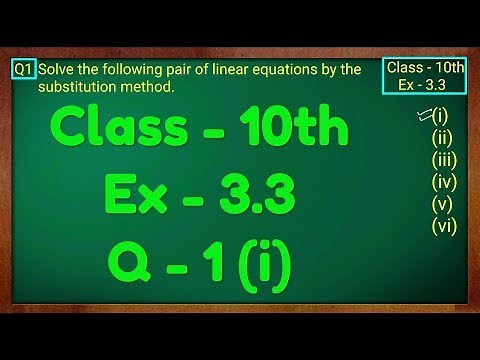Class - 10th, Ex - 3.3, Q1 (i) Maths (Pair of Linear Equations in Two Variables) NCERT CBSE