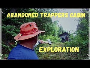 Abandoned trappers cabin exploration, fully stocked.