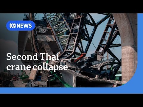 Thai construction firm under fire after second deadly crane collapse | ABC NEWS