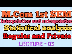 Interpolation and Extrapolation || Statistical analysis || Lect 03 ||