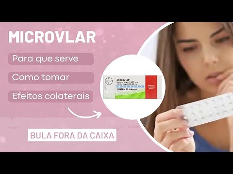 MICROVLAR (Anticoncepcional): Para que serve, Como tomar e Efeitos colaterais