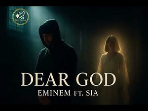 Dear god - Eminem ft. Sia