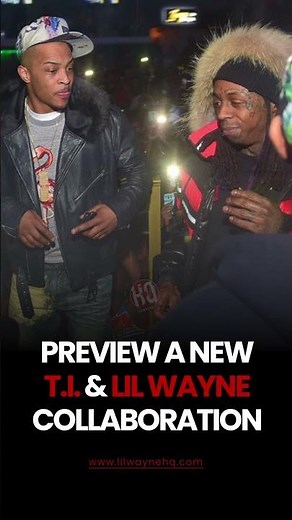 Preview A New T.I. & Lil Wayne Collaboration