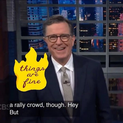 🇺🇸 Stephen Colbert “He loves a rally crowd though.”