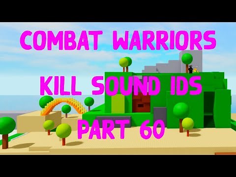 Combat Warriors Kill Sound Ids | Part 60