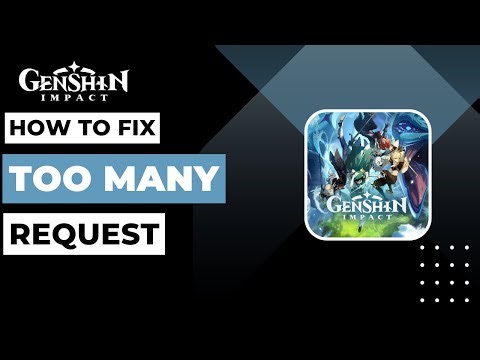 How To Fix Too Many Request In Genshin Impact !