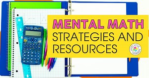 Mental Math Strategies and Resources