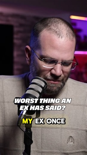 Worst quotes from exes. What’s been said to you? | The Robbie Harvey