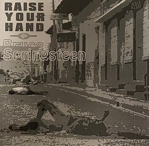 Bruce Springsteen - Raise Your Hand