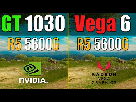 Ryzen 5 5600G + (Vega 7) vs. GT 1030 GDDR5